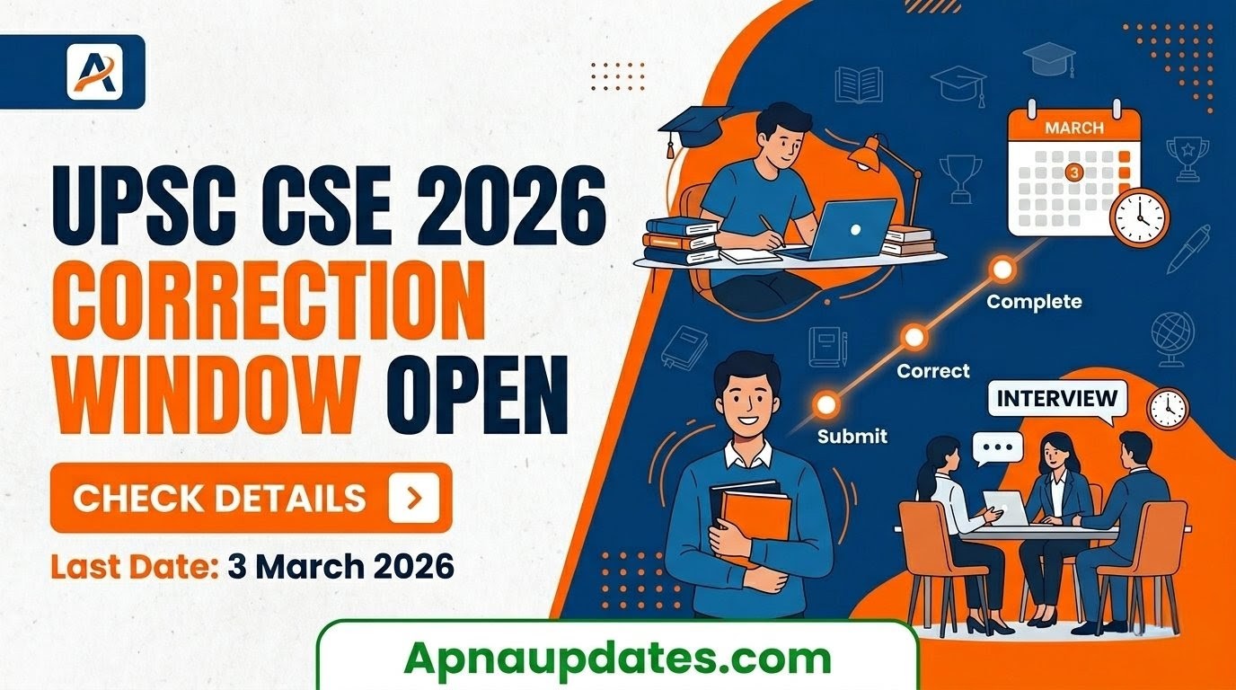 UPSC CSE 2026 Application Correction Window Now Open