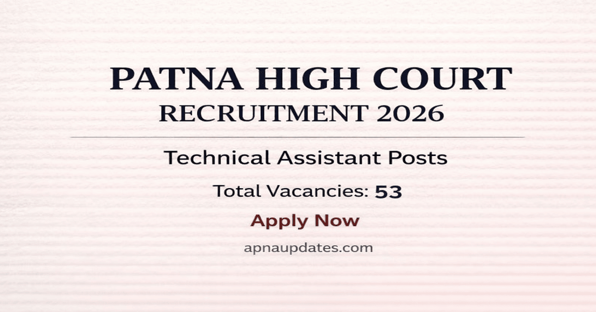 Patna High Court Recruitment 2026-Apply Now for 53 Technical Assistant Posts
