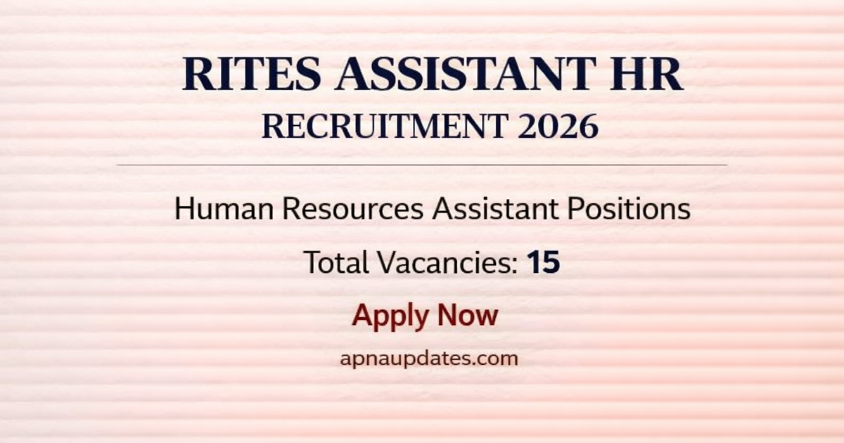 RITES Assistant HR Recruitment 2026 – 15 Posts | ₹8.16 LPA Salary | Apply Online Before 27 April