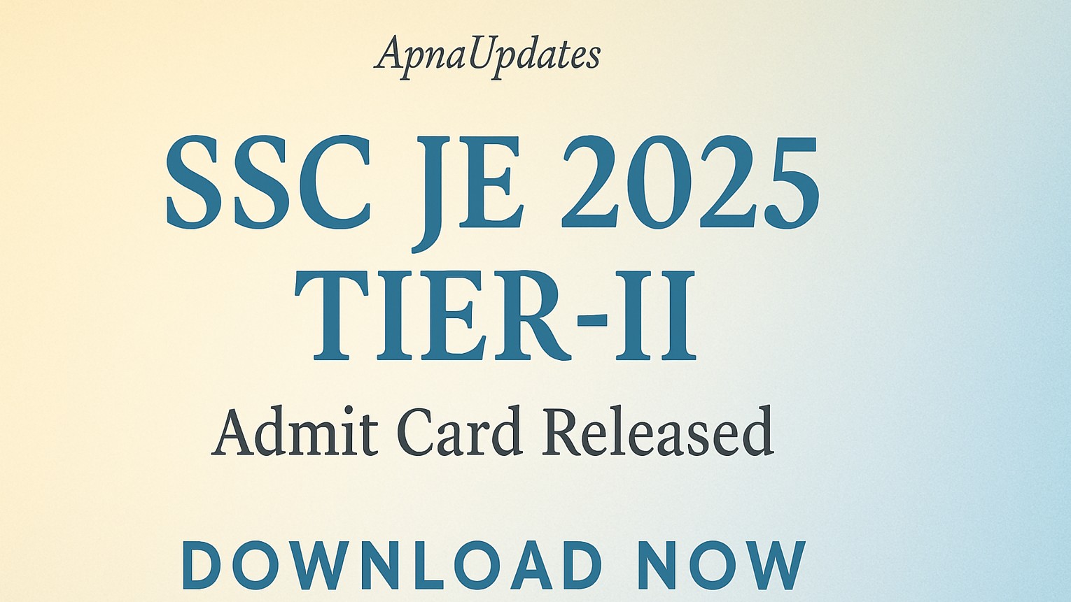 SSC JE 2025 Tier-II Admit Card Released: Download Now & Prepare Smart