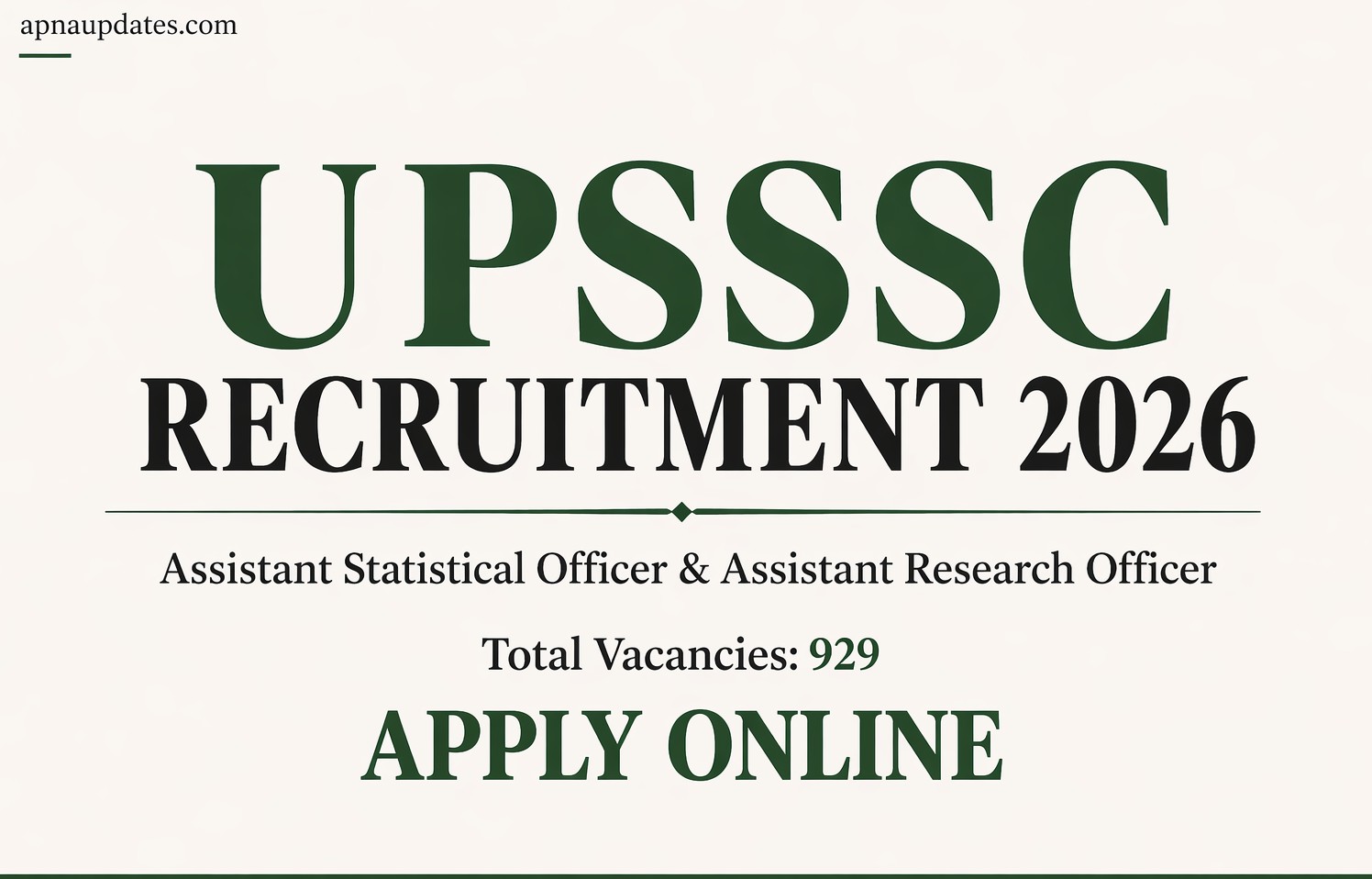 UPSSSC Assistant Statistical and Assistant Research Officer Recruitment 2026 - 929 Vacancies, Apply Online Before 11 May