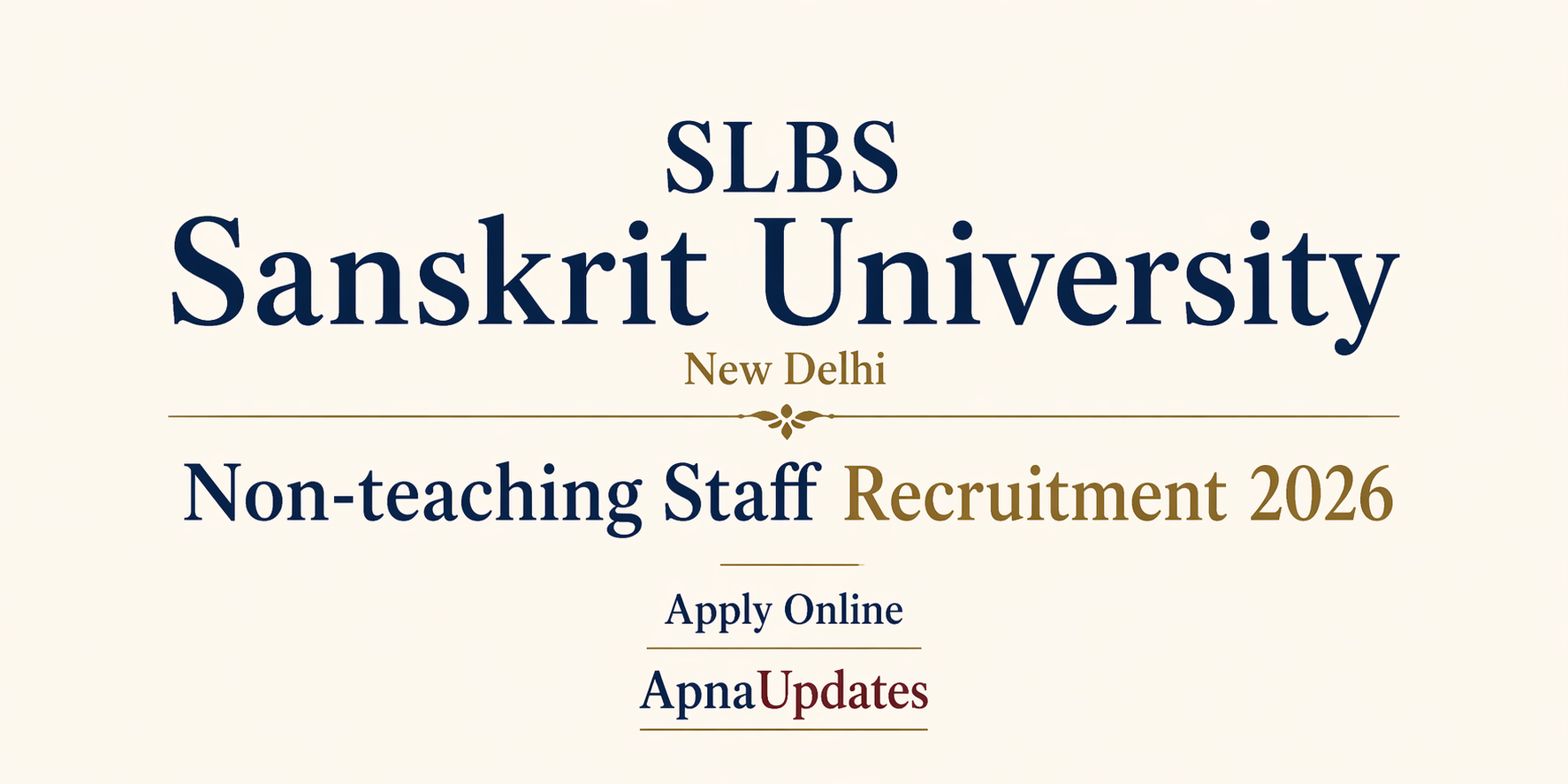 SLBS National Sanskrit University Recruitment 2026 - 32 Non-Teaching Posts, Apply Online Till 21 May