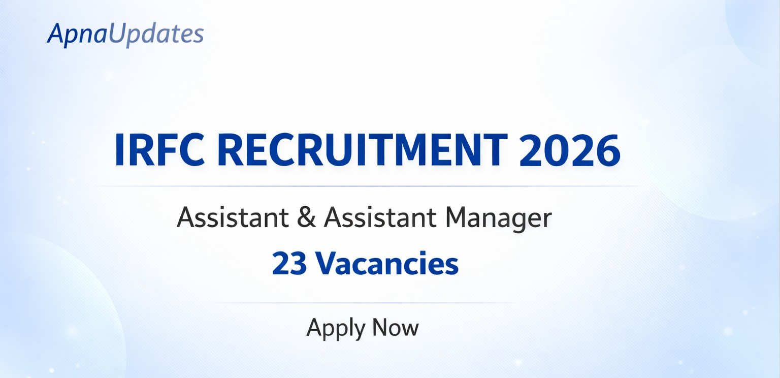 IRFC Assistant & Assistant Manager Recruitment 2026 - Online Form, 23 Vacancies, Eligibility, Salary Details