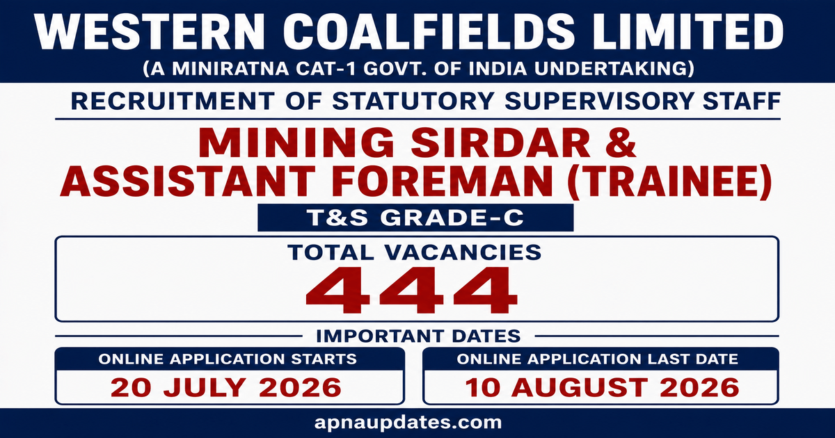 WCL Recruitment 2026: 444 Mining Sirdar and Assistant Foreman Posts, Apply by August 10