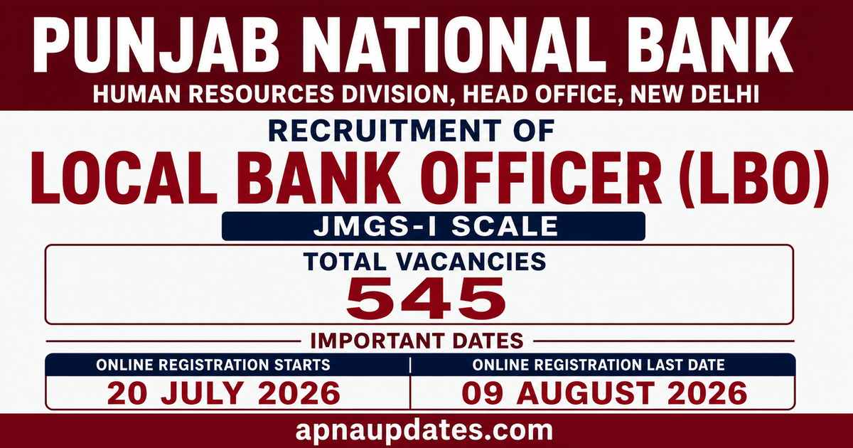 PNB Local Bank Officer Recruitment 2026: 545 Posts, Apply Online by August 9.